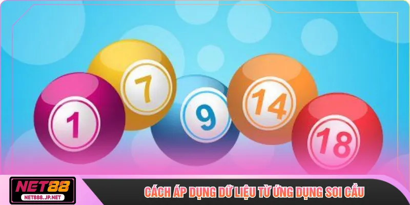  Cách áp dụng dữ liệu từ ứng dụng soi cầu