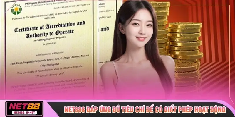 NET888 đáp ứng đủ tiêu chí để có giấy phép hoạt động