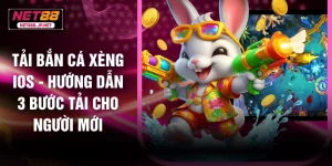 Tải Bắn Cá Xèng IOS - Hướng Dẫn 3 Bước Tải Cho Người Mới