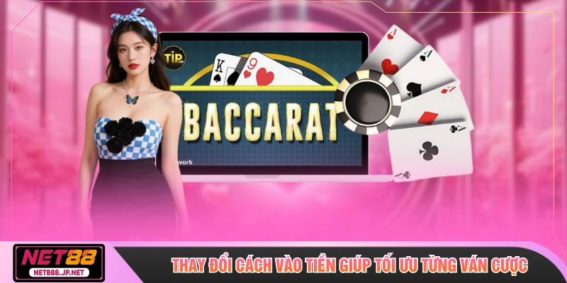 Thay đổi cách vào tiền giúp tối ưu từng ván cược